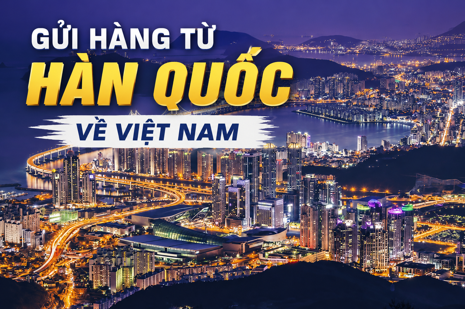 Gửi hàng từ Hàn Quốc về Việt Nam cùng Bình An Express